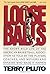 Loose Balls: The Short, Wil...