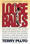 Loose Balls: The Short, Wild Life of the American Basketball Association