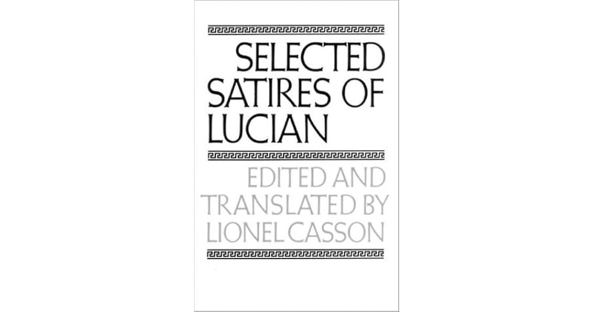 Selected Satires Of Lucian By Lucian Of Samosata