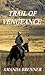Trail of Vengeance by Amanda Brenner Trail of Vengeance by Amanda Brenner