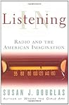 Listening in: Radio and the American Imagination Listening in: Radio and the American Imagination
