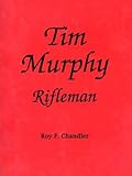 Tim Murphy, Rifleman