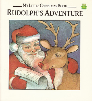 Rudolph's Adventure (My Little Christmas Book)