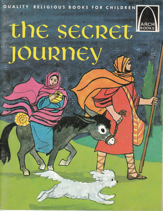 The Secret Journey: Matthew 2:13-23 for Children