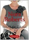Falling For Rachel by Nora Roberts