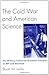 The Cold War and American Science: The Military-Industrial-Academic Complex at MIT and Stanford