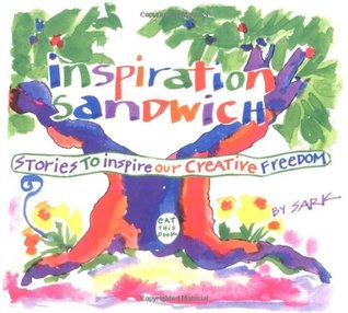 Inspiration Sandwich: Stories to Inspire Our Creative Freedom (Paperback)