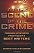 At the Scene of the Crime: ...