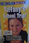 Tiffany's School Trip! (STAR GIRL Book Club, #9) Tiffany's School Trip! (STAR GIRL Book Club, #9)