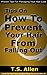 Tips On How To Prevent Your...