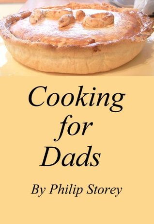 Cooking for Dads: Dishes Even Men Should Know (Kindle Edition)