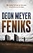 Feniks by Deon Meyer Feniks by Deon Meyer