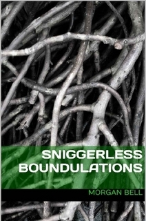Sniggerless Boundulations