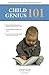 Child Genius 101