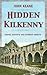 Hidden Kilkenny: Knaves, Kn...