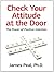 Check Your Attitude at the Door - The Power of Positive Intention