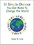 11 Simple Choices You Can Make to Change the World (How to, Where to, series Book 4)