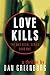 Love Kills by Dan Greenburg
