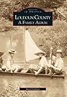 Loudoun County: A Family Album (Images of America: Virginia)