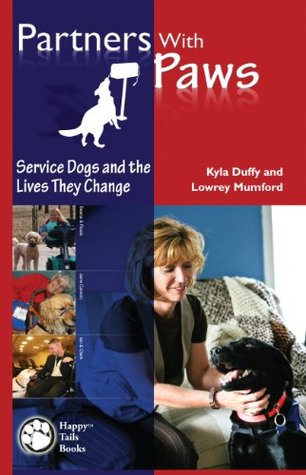 Partners With Paws: Service Dogs and the Lives They Change (Kindle Edition)