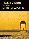 Fresh Vision for the Muslim World