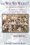 The Way We Were?: The Myths and Realities of America's Student Achievement (Century Foundation/Twentieth Century Fund Report) The Way We Were?: The Myths and Realities of America's Student Achievement (Century Foundation/Twentieth Century Fund Report)