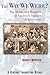 The Way We Were? by Richard Rothstein