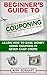 Beginner’s Guide To Couponing: Learn How To Save Money With Coupons In 7 Easy Steps!