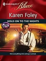 Hold on to the Nights (Dressed to Thrill 3) by Karen Foley