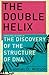 The Double Helix by Dr James Watson