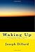 Waking Up: Using Integral Deep Listening To Transform Your Life