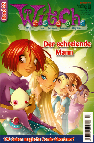 Der schreiende Mann (W.i.t.c.h. Taschenheft, #22)