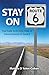 Stay on Route 6: Your Guide To All 3,652 Miles of Transcontinental US Route 6