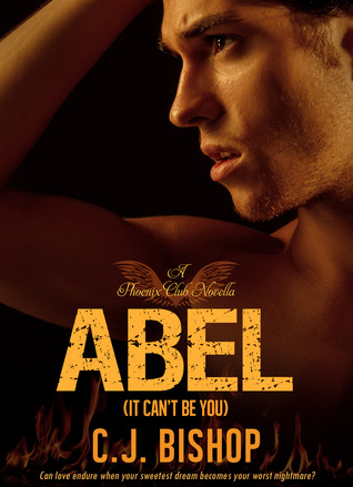 Abel: It Can't Be You (Phoenix Club, #1)