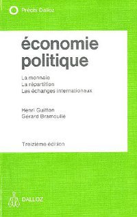 Économie politique : La monnaie - La répartition - Les échanges internationaux (Paperback)
