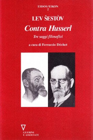 Contra Husserl: Tre saggi filosofici