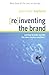 Reinventing the Brand: Can ...