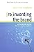 Reinventing the Brand by Jean-Noël Kapferer