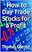 Day Trading for Dummies: How to Day Trade Stocks for a Profit