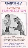 Fated for Feminization
