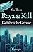 Raya und Kill - Gefährliche Grenze (Band 1) by Sue Twin