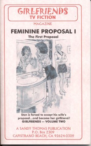 Feminine Proposal I (GIRLFRIENDS TV FICTION)