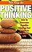 The Key To Positive Thinkin...