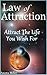 Law of Attraction - Attract...