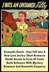 I Was An Untamed Filly, Romantic Ranch - Free Fall Into A New Love Series: Short Romance Ebook Novels In Form Of Comic Book Releases With Mystery Romance And Romantic Suspense