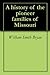A history of the pioneer families of Missouri