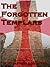 The Forgotten Templars I by M. Caldwell Hunter