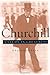 Churchill: A Study in Great...