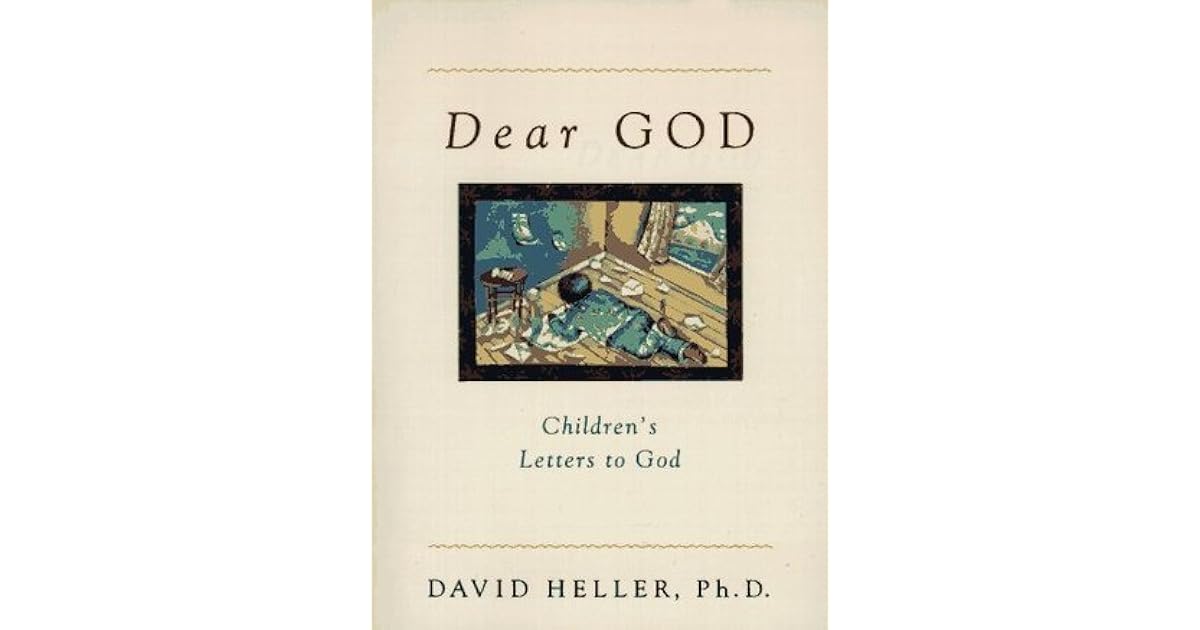 Dear God Children's Letters to God by David Heller