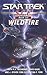 Wildfire (Starfleet Corps of Engineers Omnibus, #6)